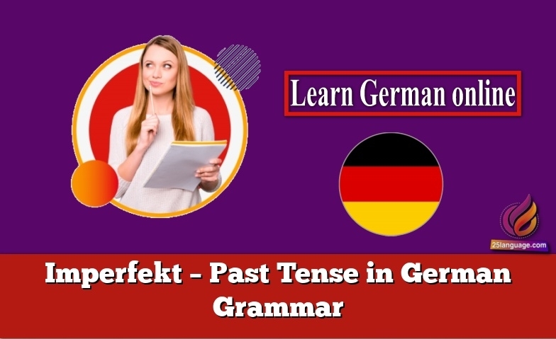 Imperfekt – Past Tense in German Grammar