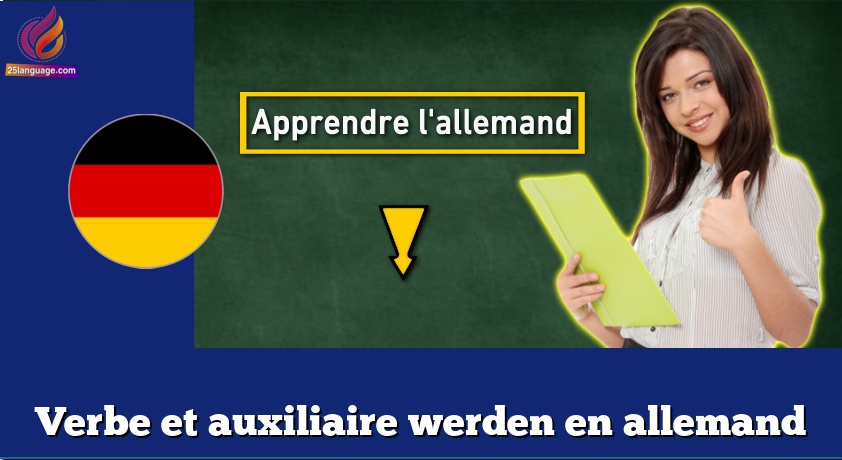Verbe et auxiliaire werden en allemand
