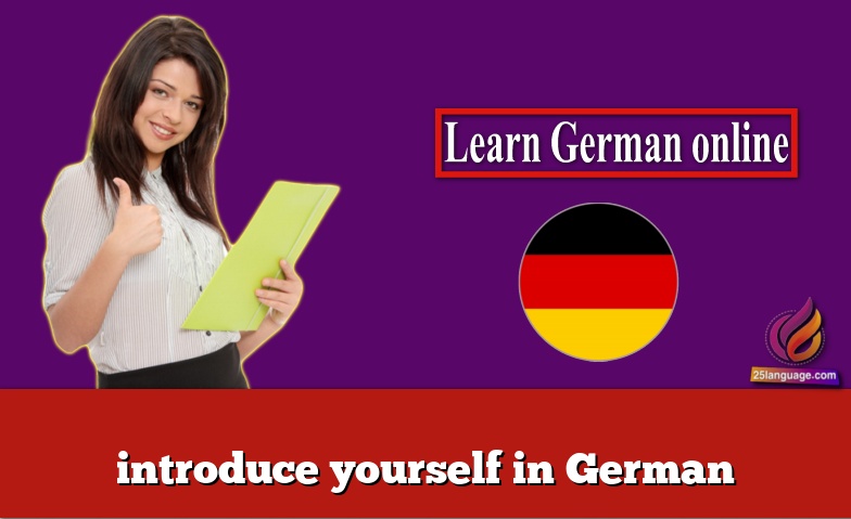 introduce yourself in German