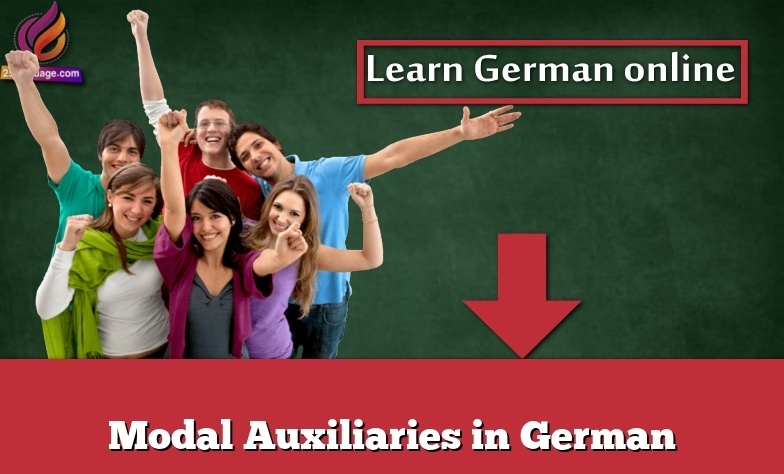 Modal Auxiliaries in German